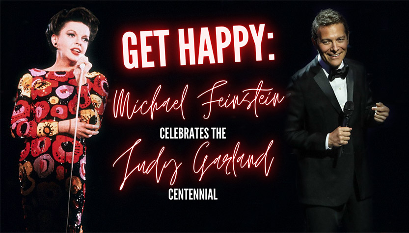 Michael Feinstein Get Happy Tribute To Judy Garland